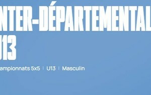 ALERTE EVENEMENT - DEMI-FINALES INTERDEPARTEMENTAL U13M SAMEDI 17 MAI